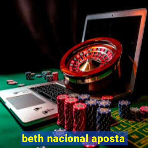 beth nacional aposta